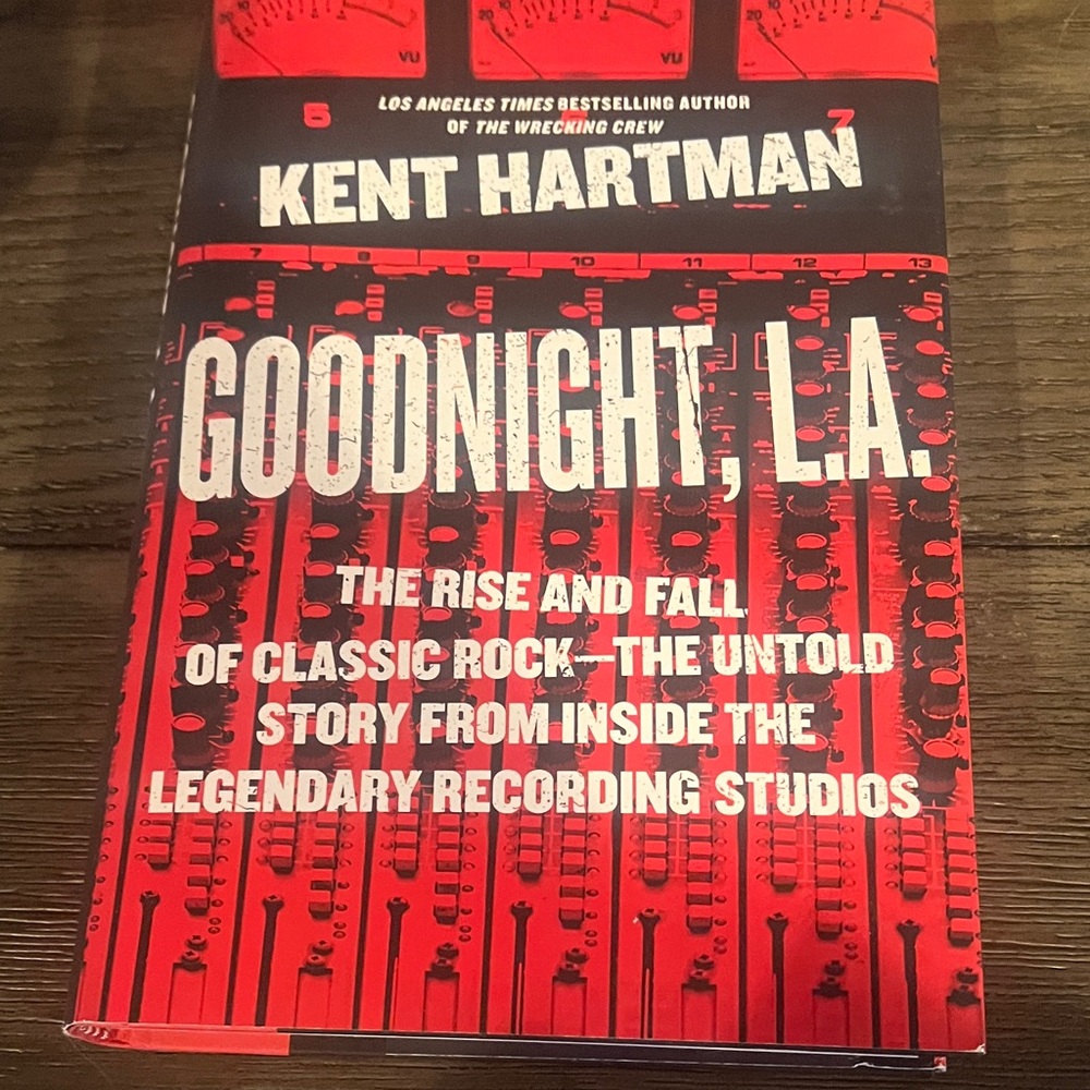 Goodnight, L.A. by Kent Hartman